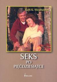 Seks po pięćdziesiątce - Ruth K. Westheimer