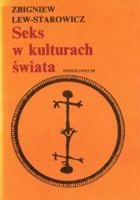 Seks w kulturach świata - Zbigniew Lew-Starowicz