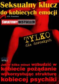 Seksualny klucz do kobiecych emocji - J.D. Fuentes