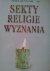 Sekty Religie Wyznania - Peter Occhiogrosso