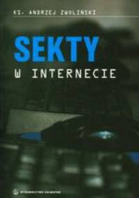 Sekty w internecie. - Andrzej Zwoliński