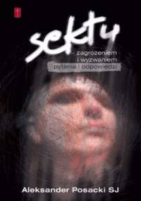 SEKTY - zagrożeniem i wyzwaniem - o. Aleksander Posacki SJ