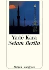 Selam Berlin - Yadé Kara