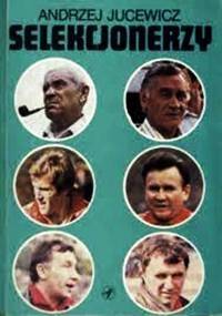 Selekcjonerzy - Andrzej Jucewicz