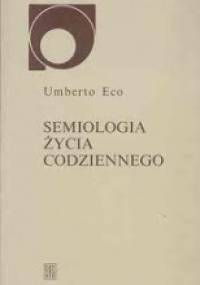 Semiologia życia codziennego - Umberto Eco