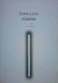 Semiotyczne olśnienia. Szkice o teorii A. J. Greimasa - Anna Grzegorczyk