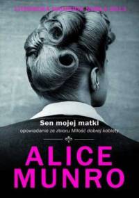 Sen mojej matki - Alice Munro