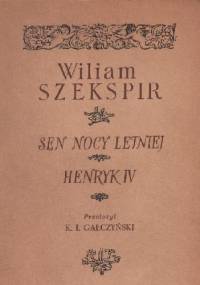 Sen nocy letniej. Henryk IV. Fragmenty - William Shakespeare