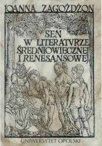 Sen w literaturze średniowiecznej i renesansowej - Joanna Zagożdżon