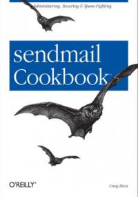 sendmail Cookbook. Administering, Securing & Spam-Fighting - Hunt Craig