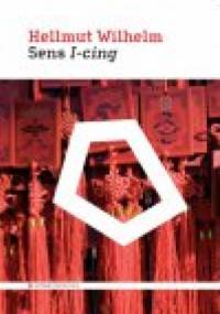 Sens I-cing - Hellmut Wilhelm
