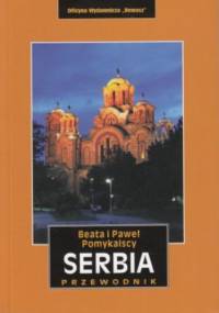 Serbia przewodnik Rewasz - Beata Pomykalska, Paweł Pomykalski