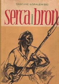 Serca i broń - Tadeusz Łopalewski