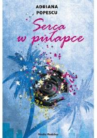 Serca w pułapce - Adriana Popescu