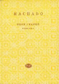 Serce i kamień. Wybór poezji - Antonio Machado