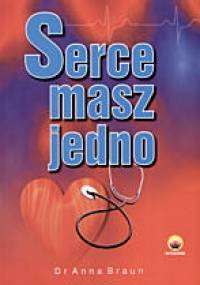 Serce masz jedno - Anna Braun