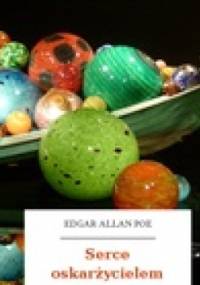 Serce oskarżycielem - Edgar Allan Poe