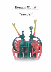 "Serce". (Wiersze pewnego lata) - Roman Honet