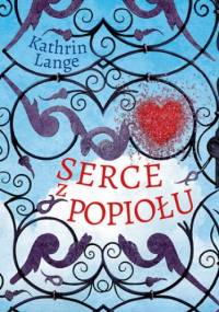 Serce z popiołu (t.3) - Kathrin Lange