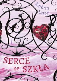 Serce ze szkła - Kathrin Lange