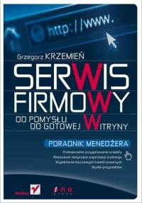 Serwis firmowy. Od pomysłu do gotowej witryny. - Grzegorz Krzemień