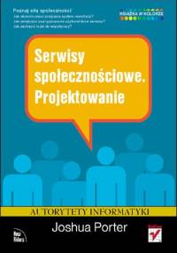Serwisy społecznościowe. Projektowanie - Joshua Porter