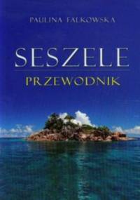 Seszele. Przewodnik Poligraf - Paulina Falkowska