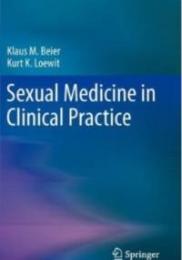 Sexual medicine in clinical practice - Klaus M. Beier, Kurt K. Loewit