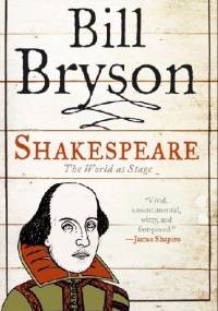 Shakespeare The World as a Stage - Bill Bryson