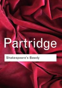Shakespeare's Bawdy - Eric Partridge