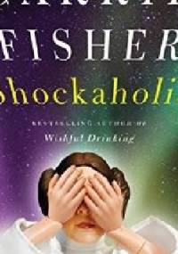 Shockaholic - Carrie Fisher