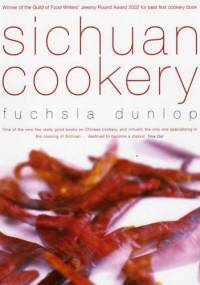 Sichuan Cookery - Fuchsia Dunlop