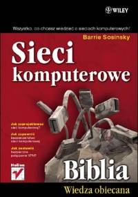 Sieci komputerowe. Biblia - Barrie Sosinsky