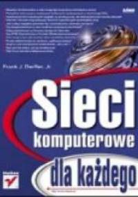 Sieci komputerowe dla każdego - Frank J. Jr. Derfler