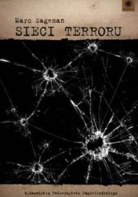 Sieci terroru - Marc Sageman