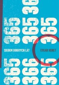 Siedem dobrych lat - Etgar Keret