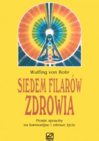 Siedem filarów zdrowia - Wulfing Von Rohr