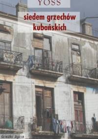 Siedem grzechów kubańskich - José Miguel Sánchez Gómez
