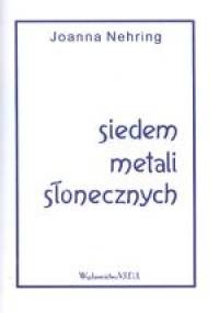 Siedem metali słonecznych - Joanna Nehring