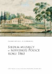 Siedem miesiecy w rosyjskiej Polsce roku 1863 - Fortescue L.M. Anderson