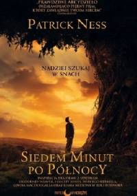Siedem minut po północy - Patrick Ness, Siobhan Dowd