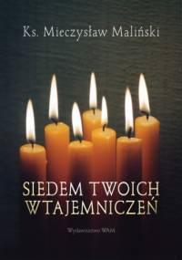 Siedem Twoich wtajemniczeń - Mieczysław Maliński