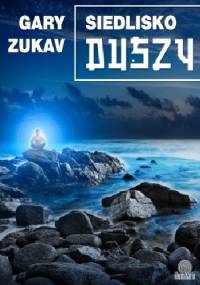 Siedlisko duszy - Gary Zukav