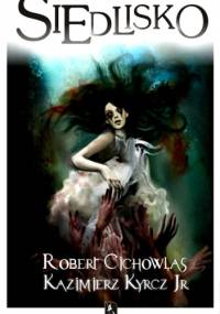 Siedlisko - Kazimierz Kyrcz jr, Robert Cichowlas