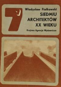 Siedmiu architektów XX wieku - Władysław Fiałkowski