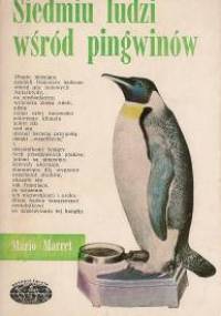 Siedmiu ludzi wśród pingwinów - Mario Marret