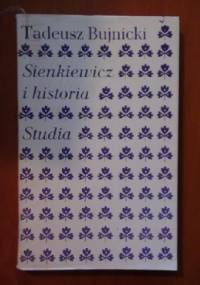 Sienkiewicz i historia. Studia - Tadeusz Bujnicki