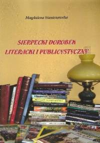 Sierpecki dorobek literacki i publicystyczny - Magdalena Staniszewska