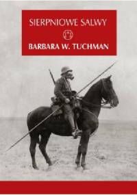 Sierpniowe salwy - Barbara Tuchman