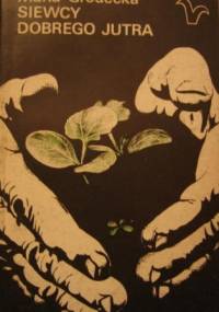 Siewcy dobrego jutra - Maria Grodecka